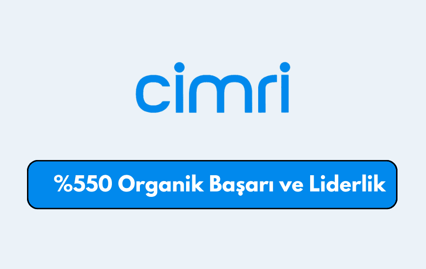 Cimri.com SEO Yükselişi: SEOART ile 7 Yılda %550+ Organik Trafik Artışı
