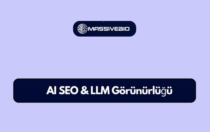 Massive Bio — AI SEO ve LLM Görünürlüğü