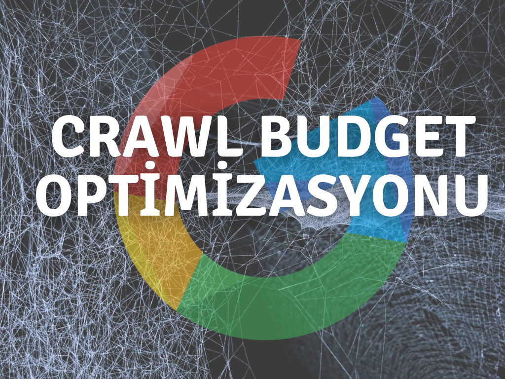 Crawl Budget Optimizasyonu
