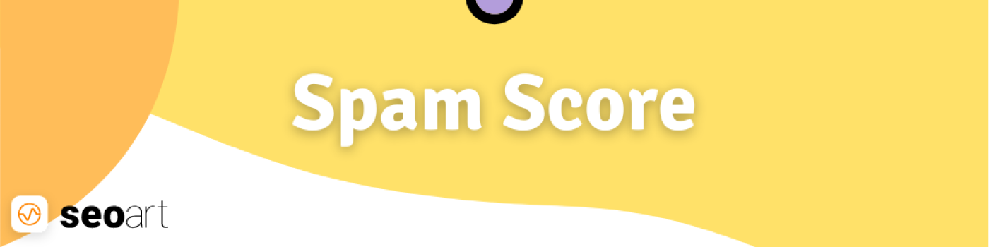 Spam Score Nedir, Nasıl Hesaplanır?