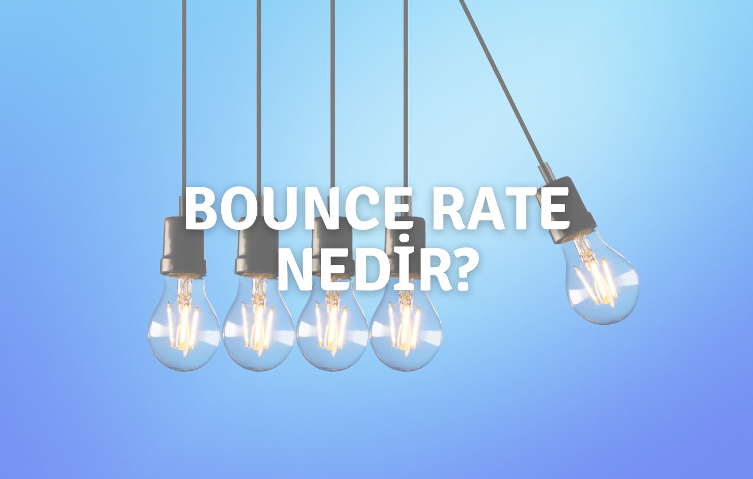 Bounce Rate Nedir?