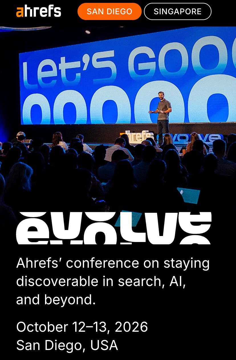 Ahrefs Evolve San Diego: 12–13 Ekim 2026