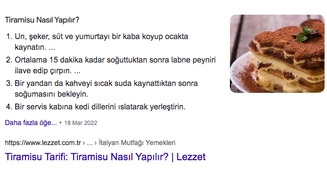 Google Arama sonuçlarında öne çıkan snippet (featured snippet) örneği: Tiramisu tarifi listesi ve kaynak bağlantısı.